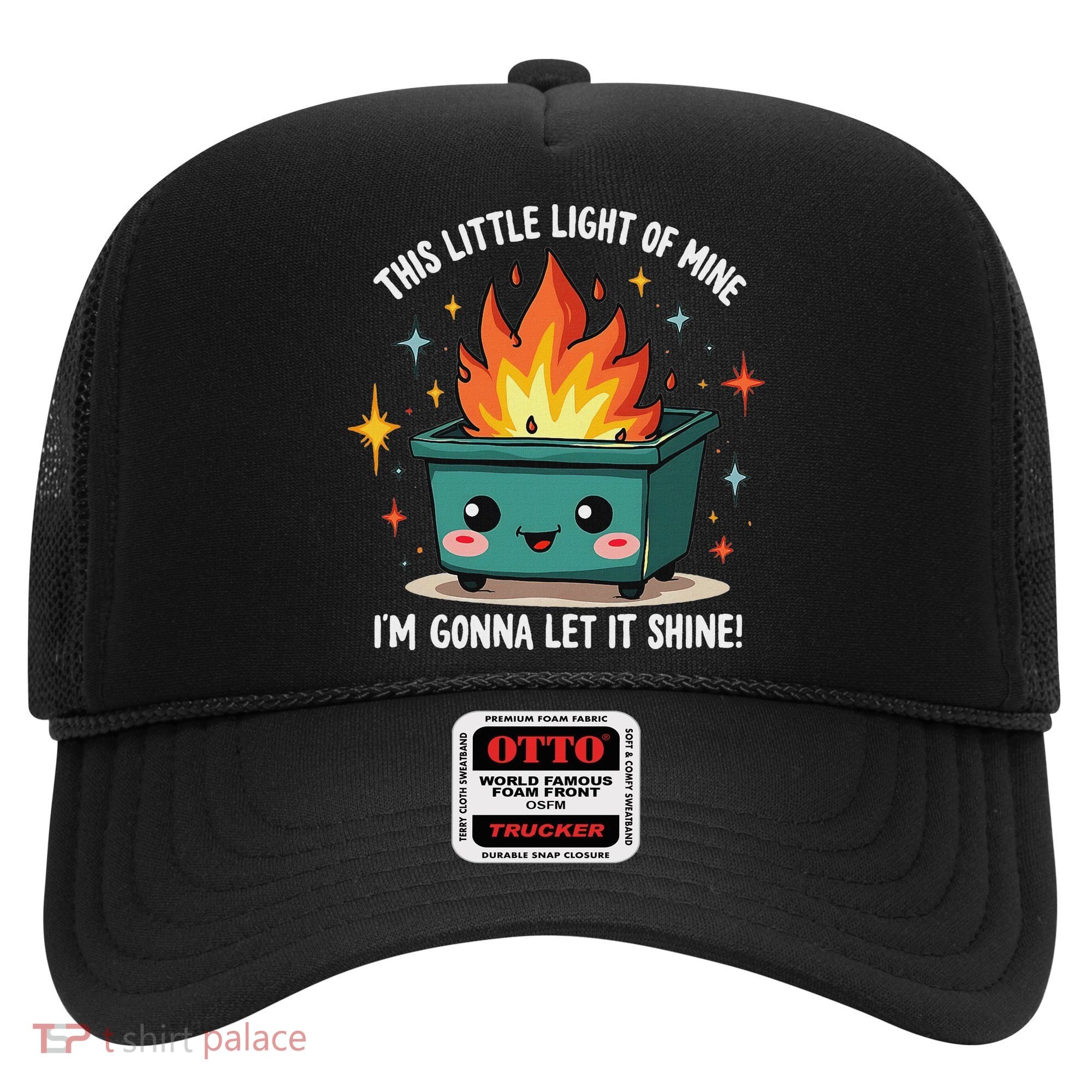 Fun Groovy This Little Light Of Mine Emotional Dumpster Fire Hat