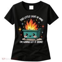 Fun Groovy This Little Light Of Mine Emotional Dumpster Fire Women's T-Shirt thumb 0