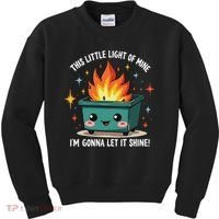 Fun Groovy This Little Light Of Mine Emotional Dumpster Fire Kids Sweatshirt thumb 0