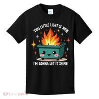 Fun Groovy This Little Light Of Mine Emotional Dumpster Fire Kids T-Shirt thumb 0