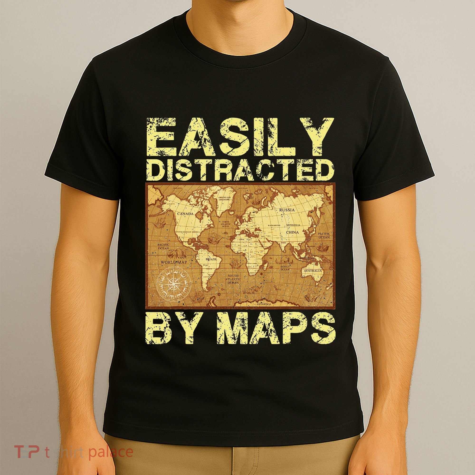 Funny Geography Teacher Easily Distracted By Maps T-Shirt