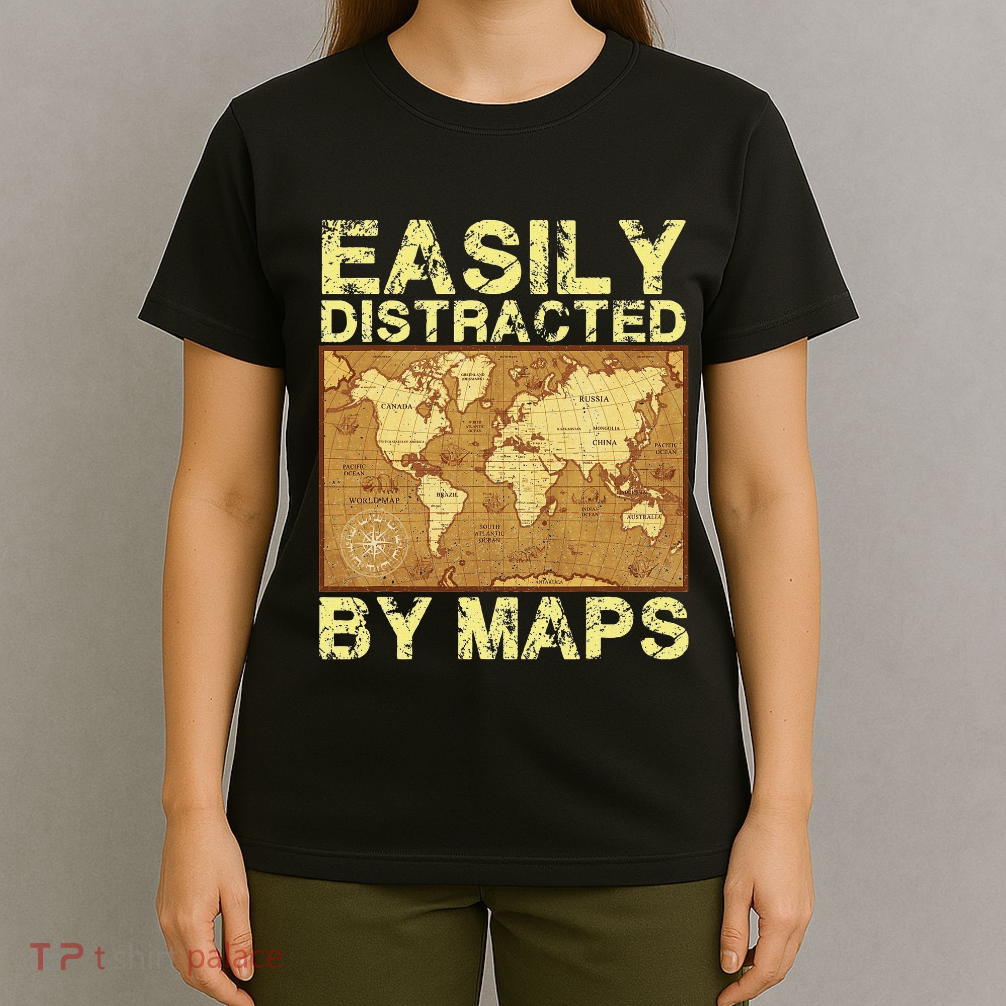 Funny Geography Teacher Easily Distracted By Maps T-Shirt