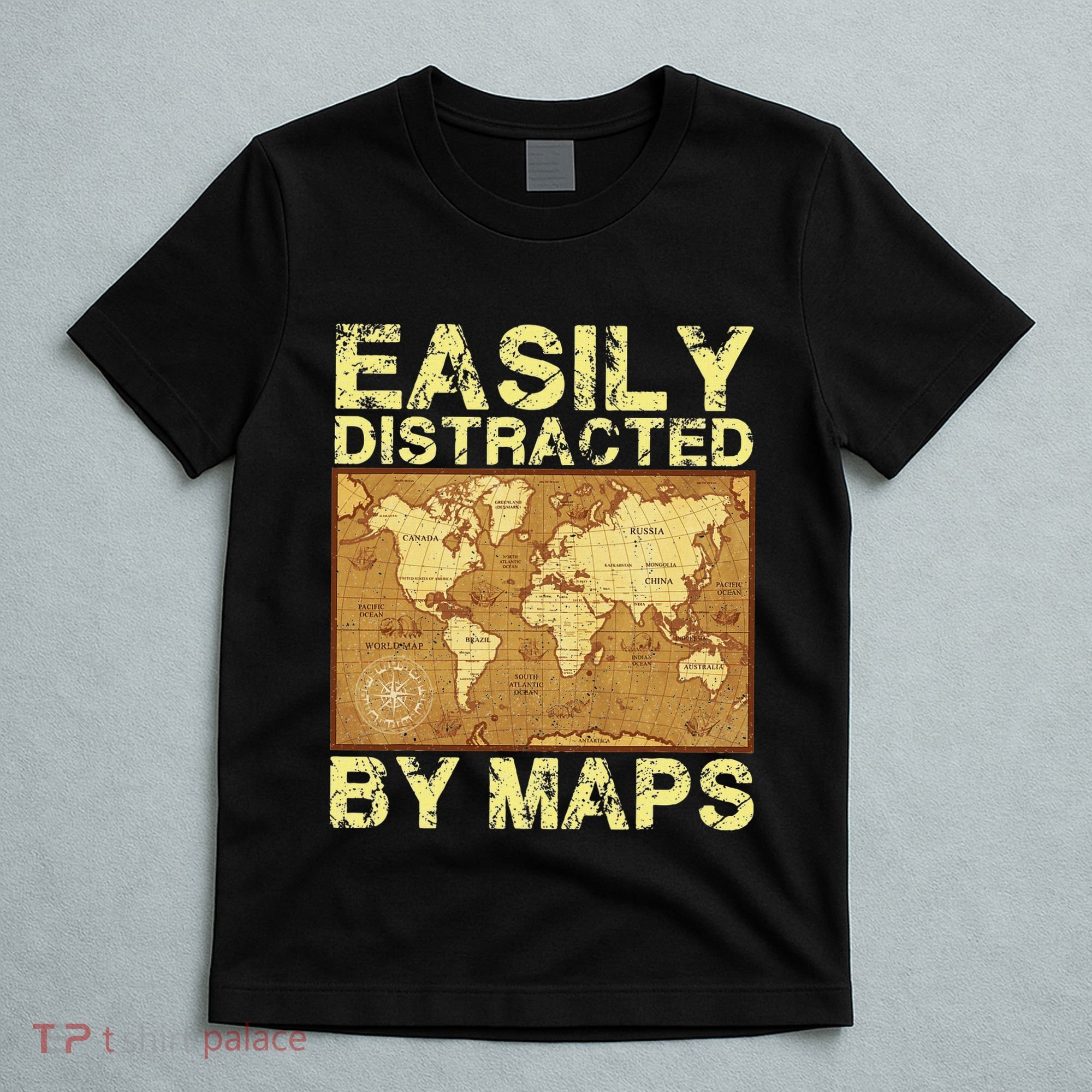 Funny Geography Teacher Easily Distracted By Maps T-Shirt