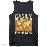 Funny Geography Teacher Easily Distracted By Maps Tank Top thumb 0