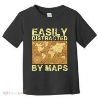 Funny Geography Teacher Easily Distracted By Maps Toddler T-Shirt thumb 0