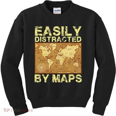 Funny Geography Teacher Easily Distracted By Maps Kids Sweatshirt