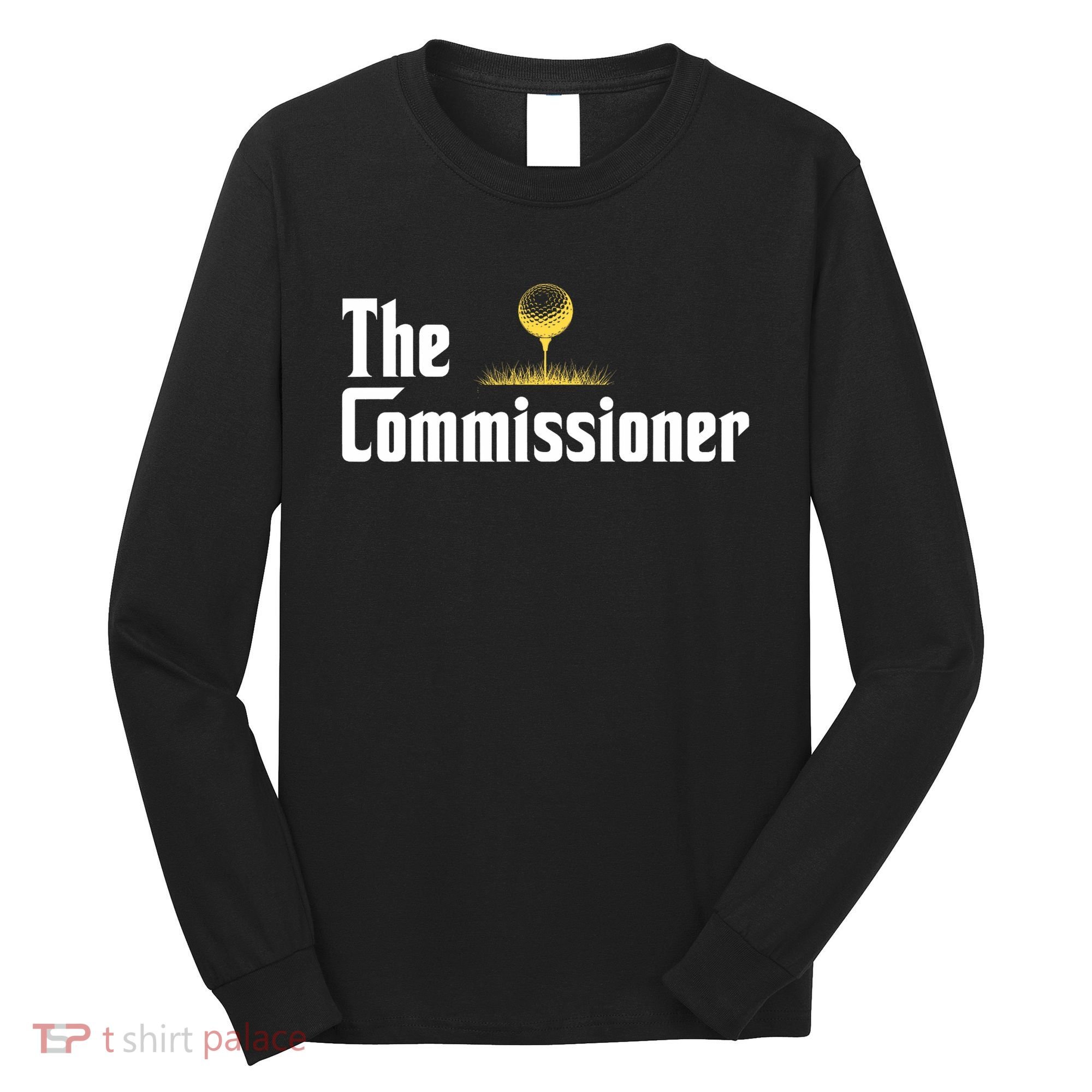 Funny Golfer The Commissioner Golf League Golfing Long Sleeve Shirt
