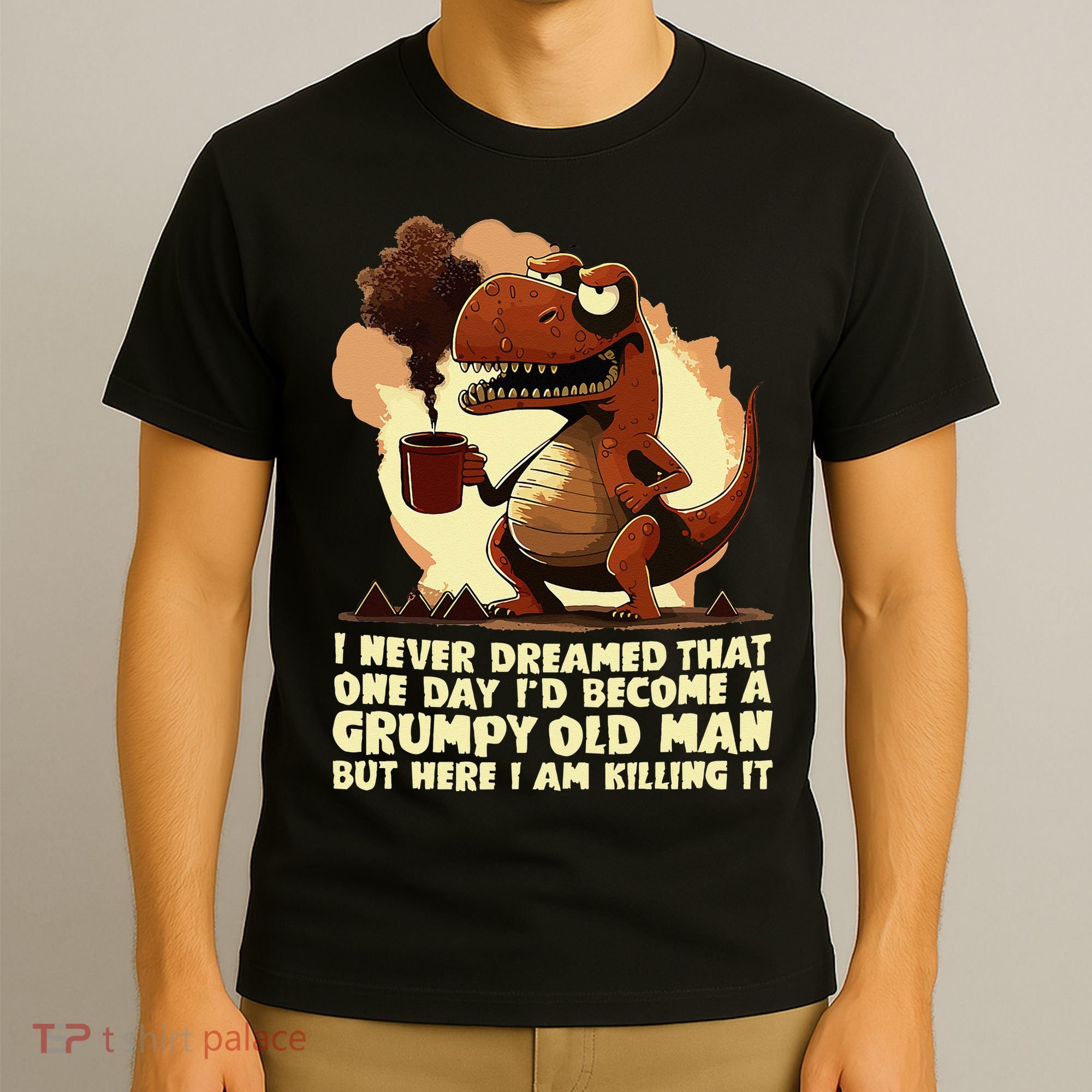 Funny Grumpy Tyranno Grumpy Old Man T-Shirt