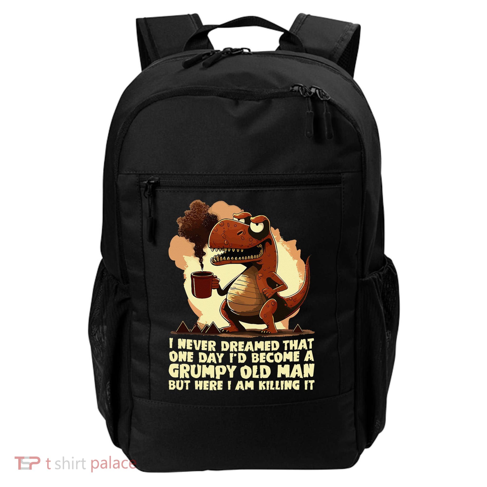 Funny Grumpy Tyranno Grumpy Old Man Backpack