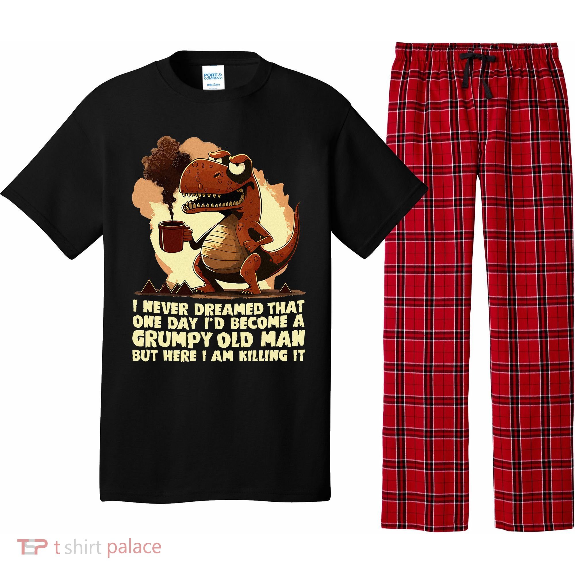 Funny Grumpy Tyranno Grumpy Old Man Pajama Set