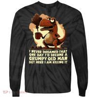 Funny Grumpy Tyranno Grumpy Old Man Tie-Dye Long Sleeve Shirt thumb 0