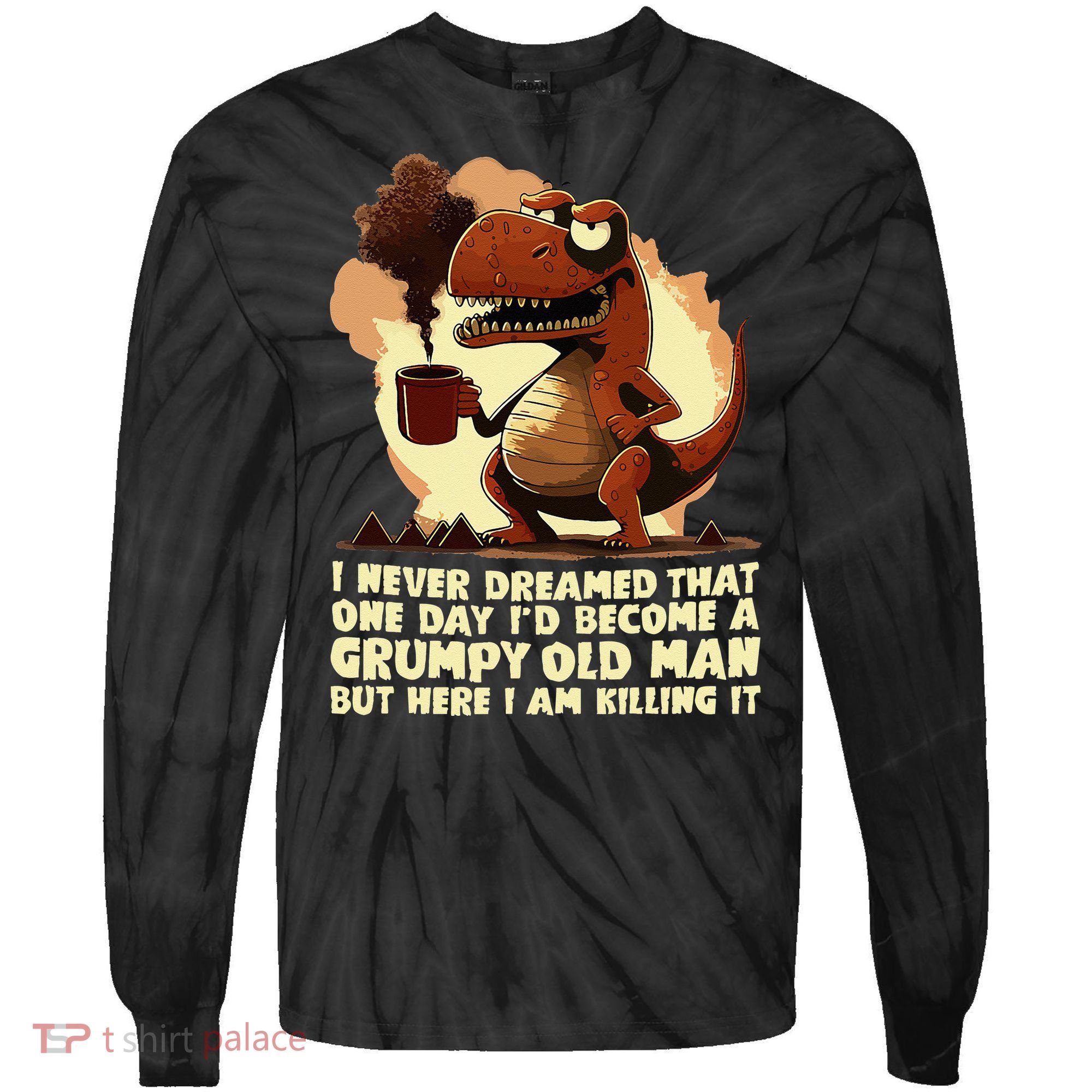 Funny Grumpy Tyranno Grumpy Old Man Tie-Dye Long Sleeve Shirt
