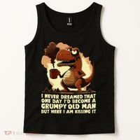 Funny Grumpy Tyranno Grumpy Old Man Tank Top thumb 2