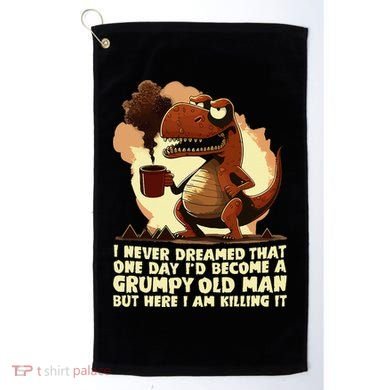 Funny Grumpy Tyranno Grumpy Old Man Golf Towel