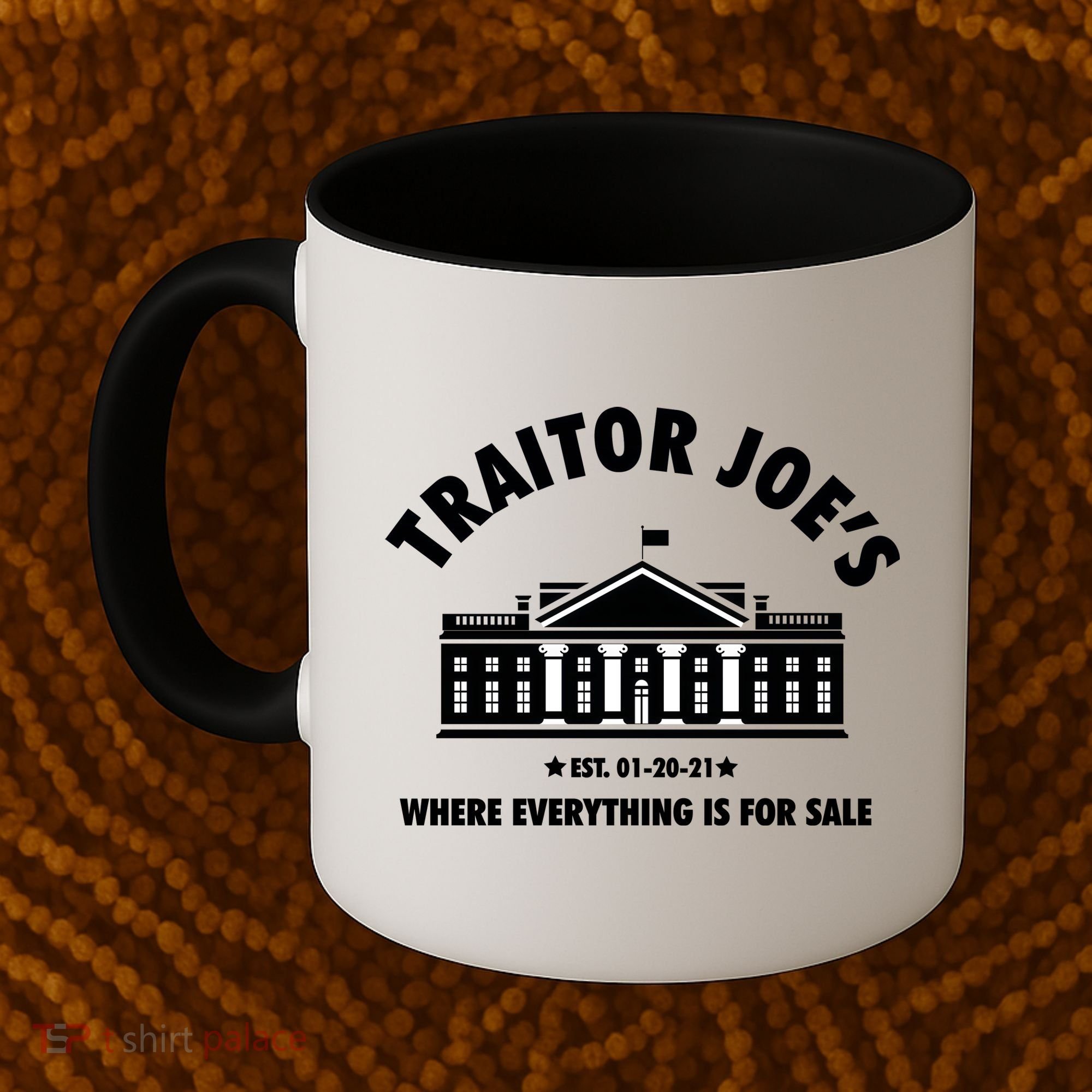 Funny Gift Traitor Joes Est 01 20 21 Gift Coffee Mug