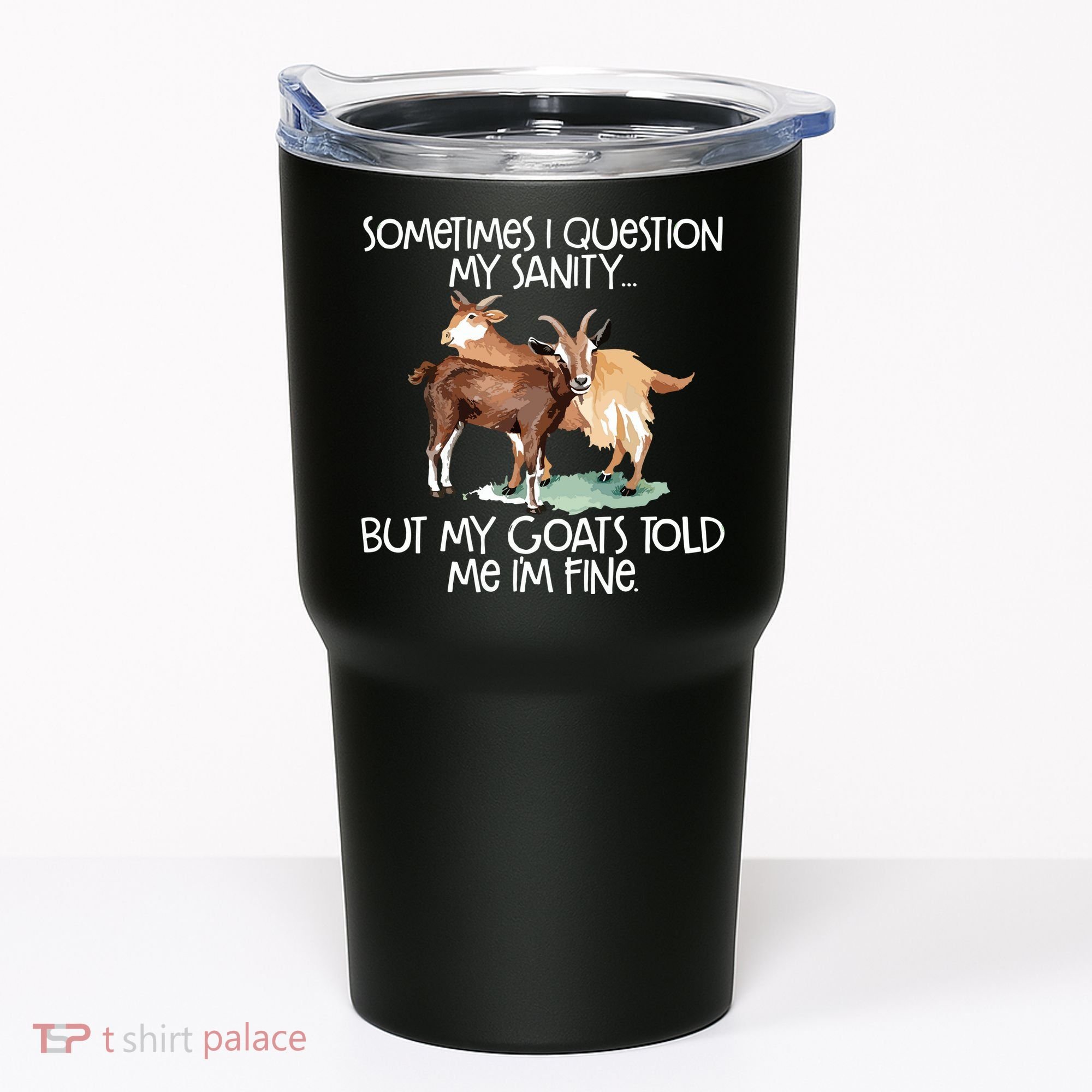 Funny Goat Tee For Crazy People Who Speak With Goats Tumbler