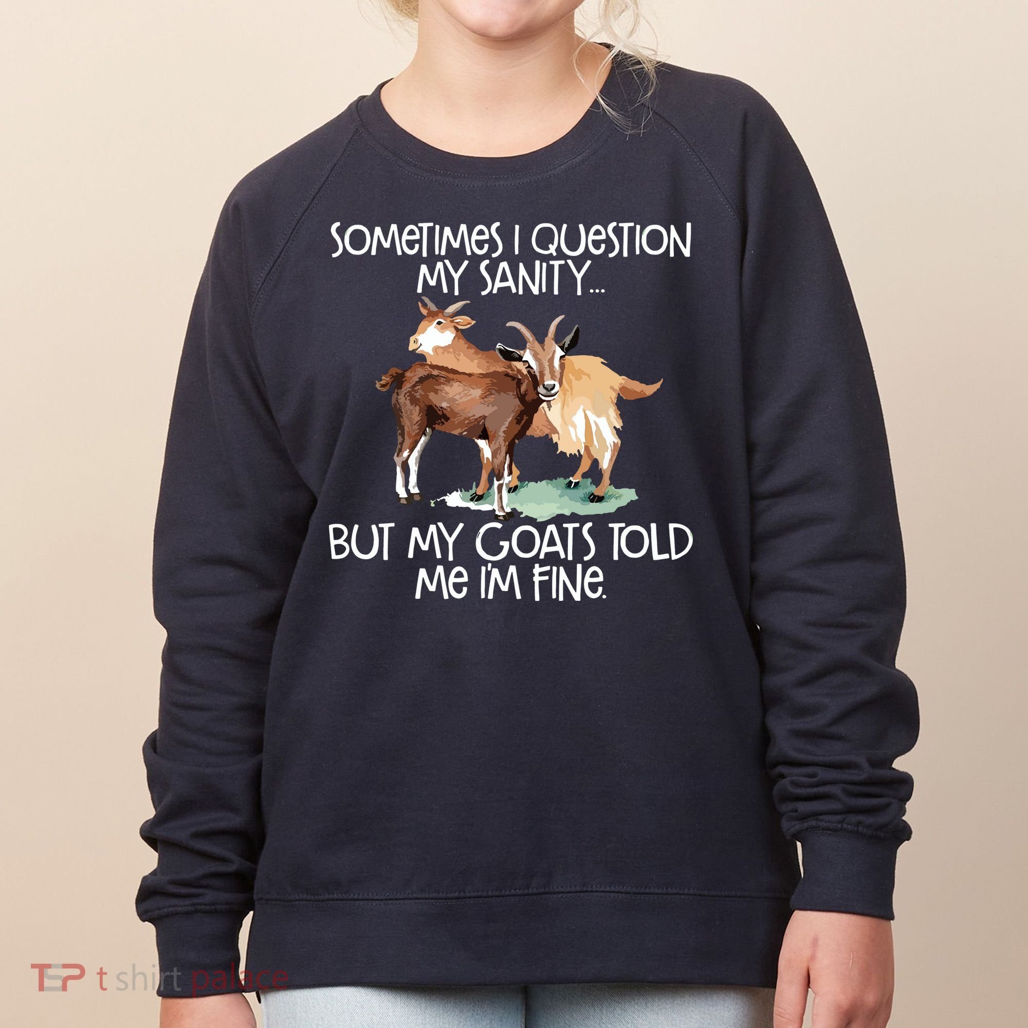 Funny Goat Tee For Crazy People Who Speak With Goats Women's Sweatshirt