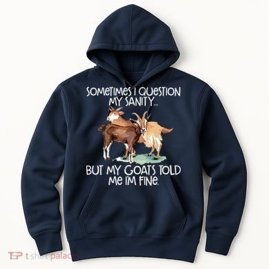 Funny Goat Tee For Crazy People Who Speak With Goats Hoodie