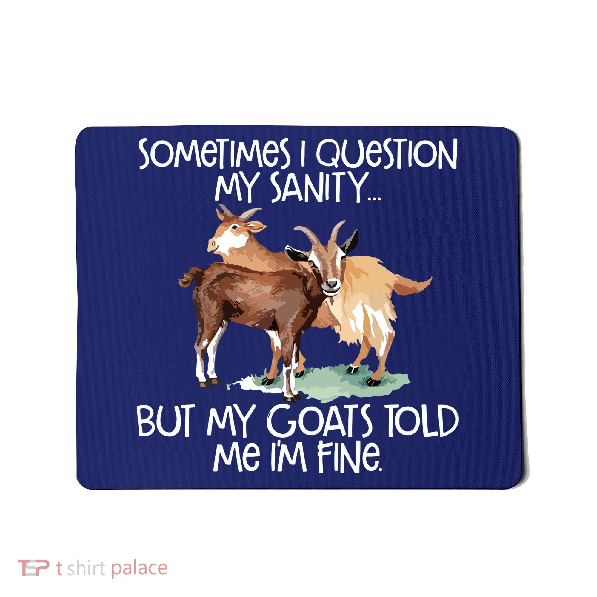 Funny Goat Tee For Crazy People Who Speak With Goats Mousepad