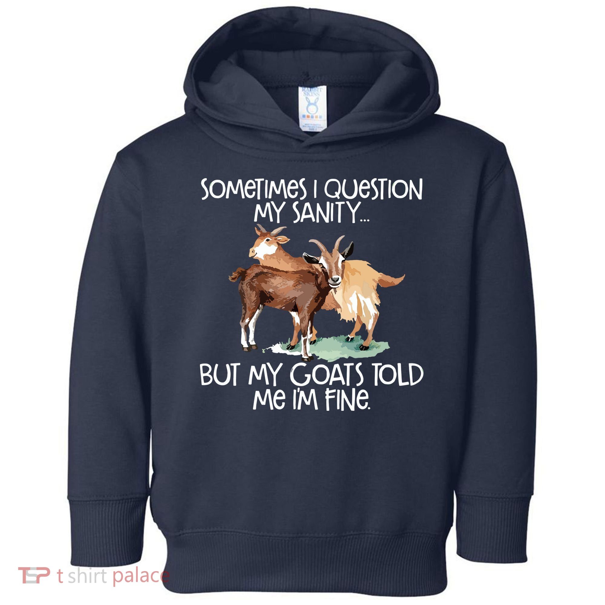 Funny Goat Tee For Crazy People Who Speak With Goats Toddler Hoodie