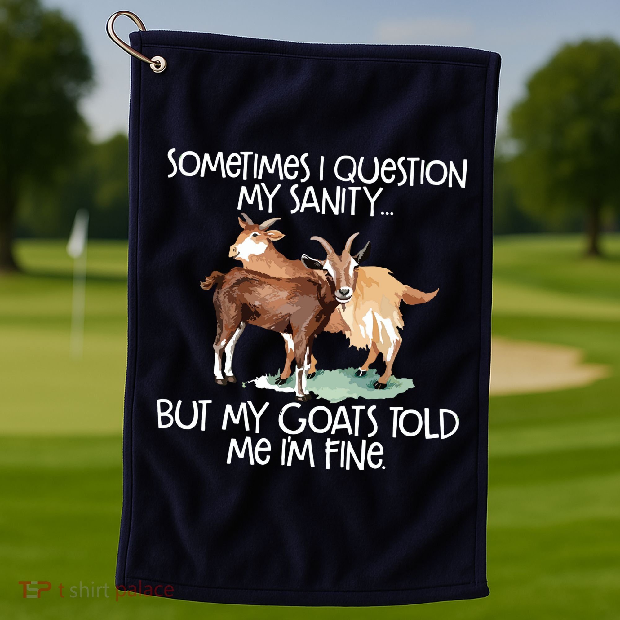 Funny Goat Tee For Crazy People Who Speak With Goats Golf Towel