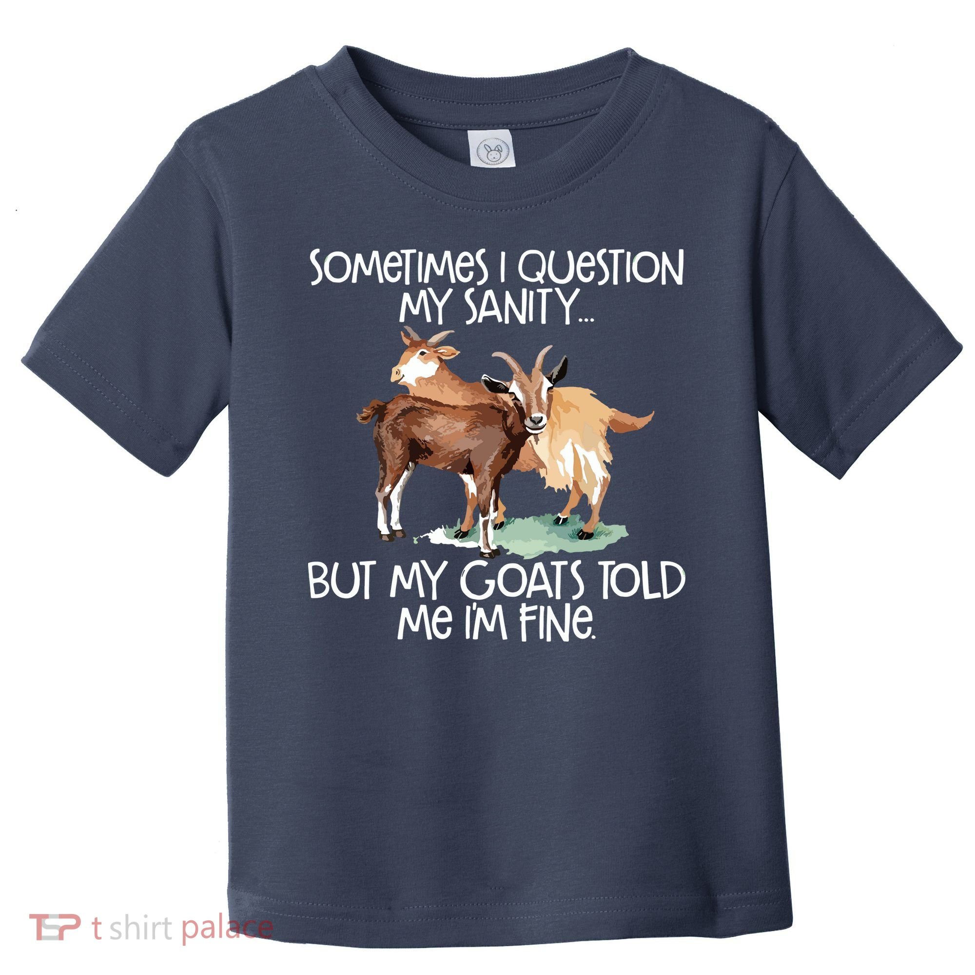 Funny Goat Tee For Crazy People Who Speak With Goats Toddler T-Shirt