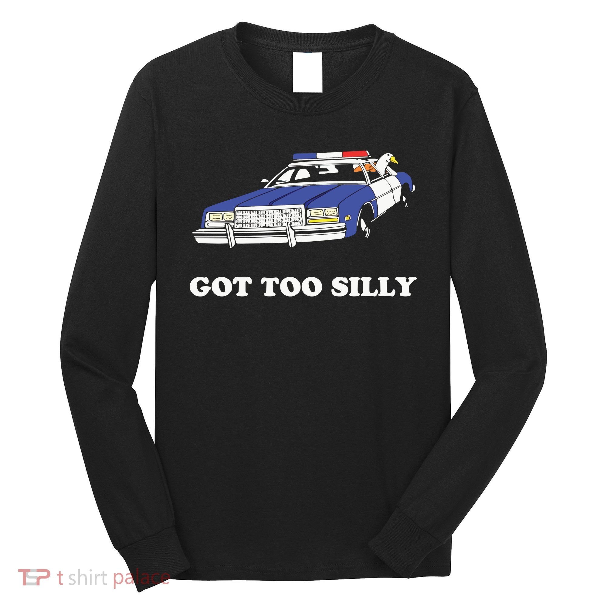Funny Got Too Silly Goose Couple Cute Long Sleeve Shirt