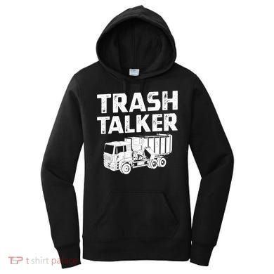 Funny Garbage Truck Trash Talker Recycling Garbage Cool Gift Women's Hoodie