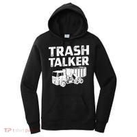 Funny Garbage Truck Trash Talker Recycling Garbage Cool Gift Women's Hoodie thumb 0