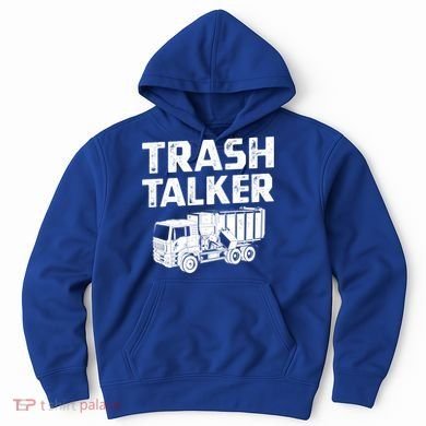 Funny Garbage Truck Trash Talker Recycling Garbage Cool Gift Hoodie