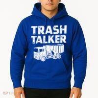 Funny Garbage Truck Trash Talker Recycling Garbage Cool Gift Hoodie thumb 2