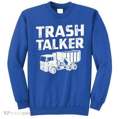 Funny Garbage Truck Trash Talker Recycling Garbage Cool Gift Sweatshirt