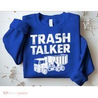 Funny Garbage Truck Trash Talker Recycling Garbage Cool Gift Sweatshirt thumb 2