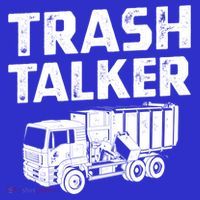 Funny Garbage Truck Trash Talker Recycling Garbage Cool Gift Sweatshirt thumb 3