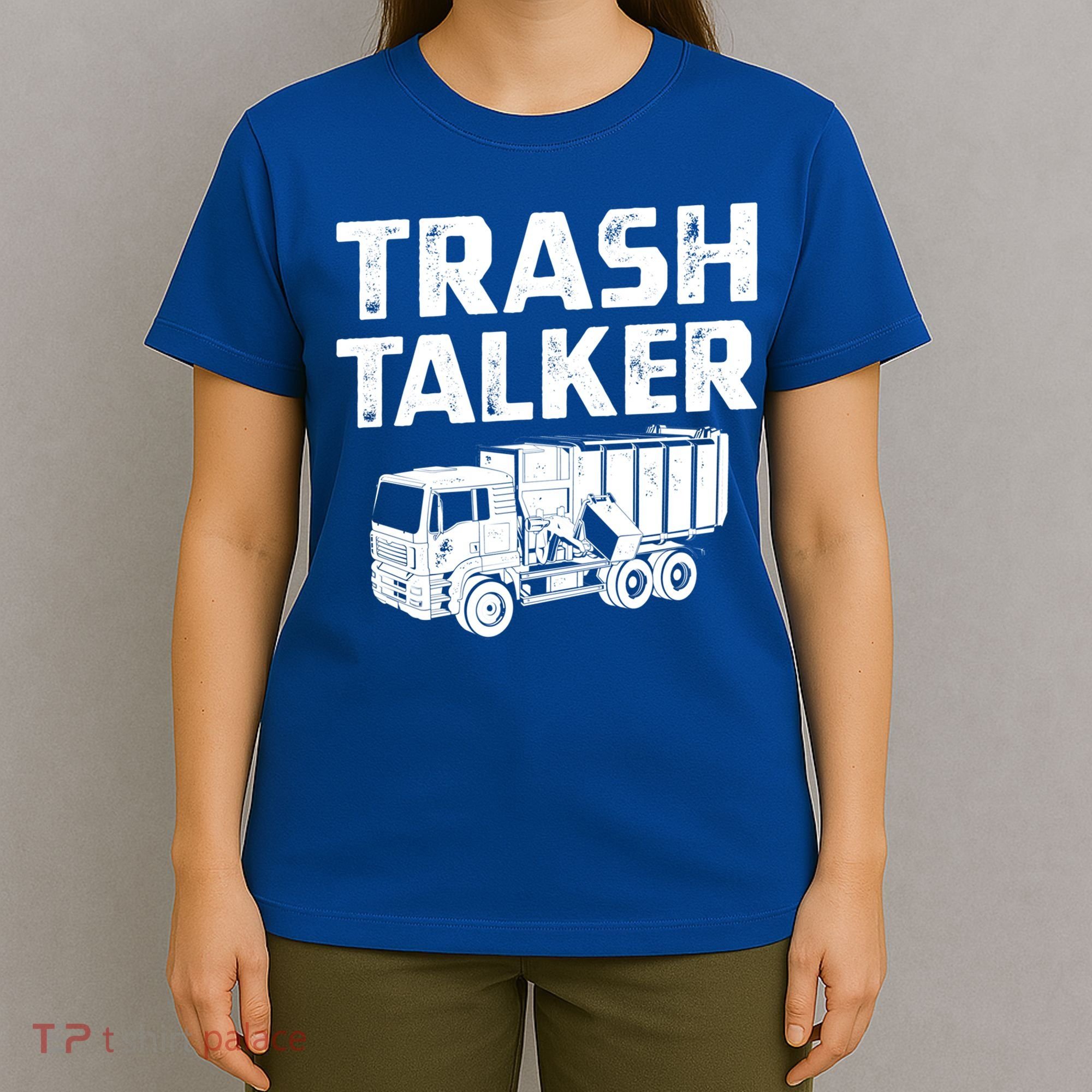 Funny Garbage Truck Trash Talker Recycling Garbage Cool Gift T-Shirt