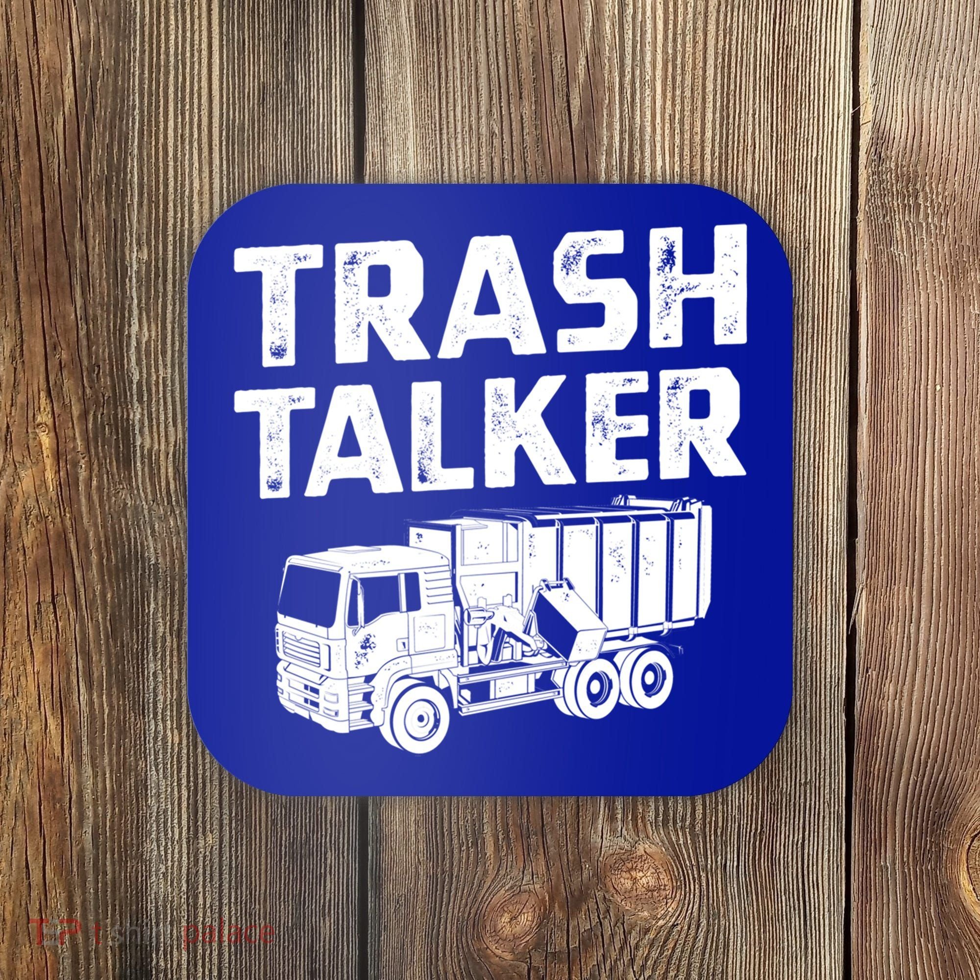 Funny Garbage Truck Trash Talker Recycling Garbage Cool Gift Coaster