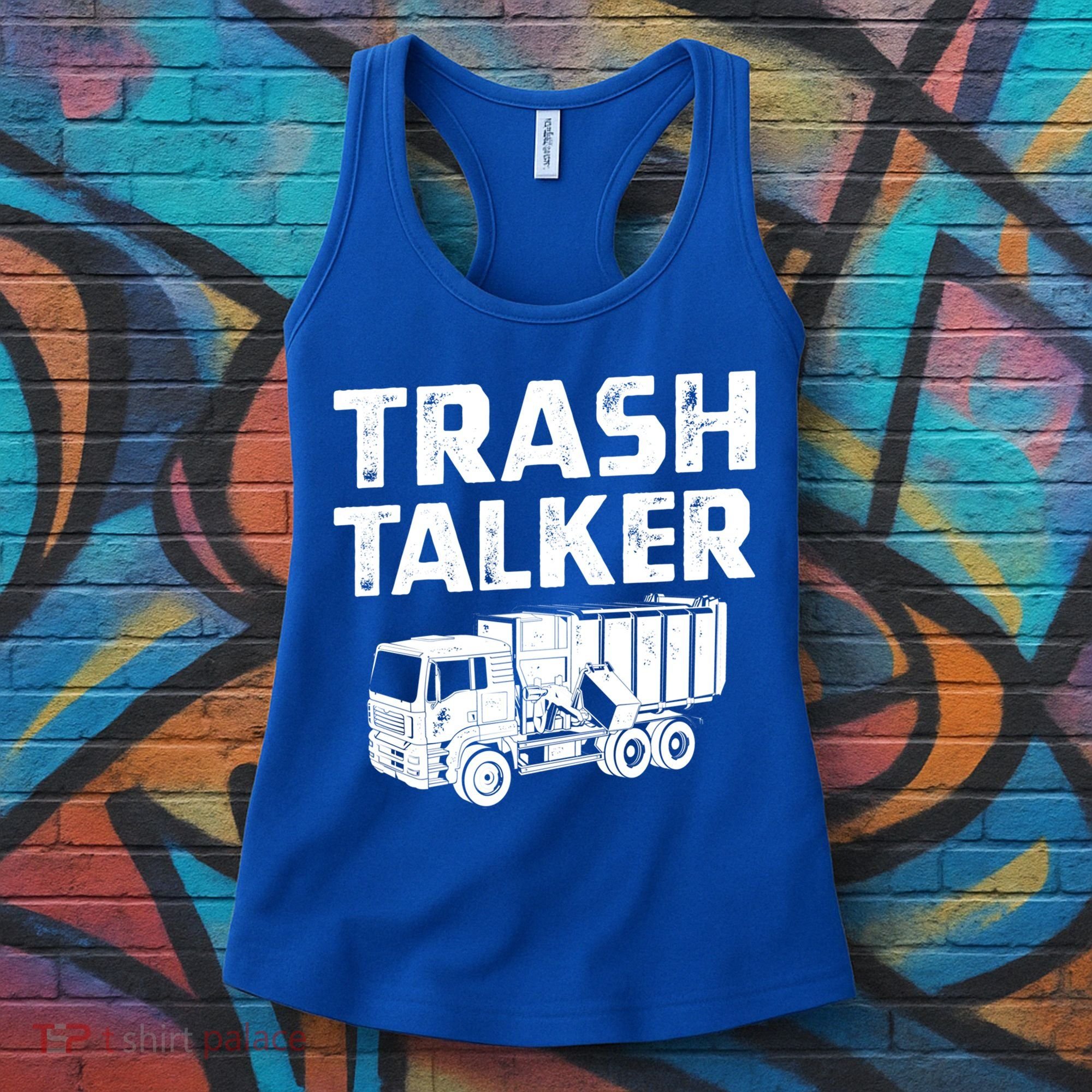 Funny Garbage Truck Trash Talker Recycling Garbage Cool Gift Women's Tank Top