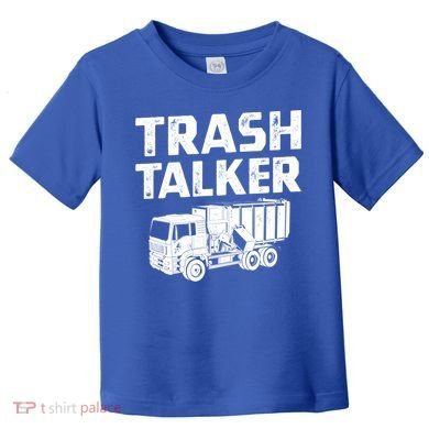 Funny Garbage Truck Trash Talker Recycling Garbage Cool Gift Toddler T-Shirt