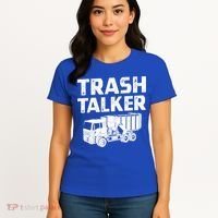 Funny Garbage Truck Trash Talker Recycling Garbage Cool Gift Women's T-Shirt thumb 4