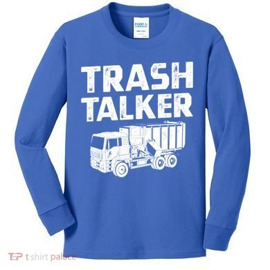 Funny Garbage Truck Trash Talker Recycling Garbage Cool Gift Kids Long Sleeve Shirt