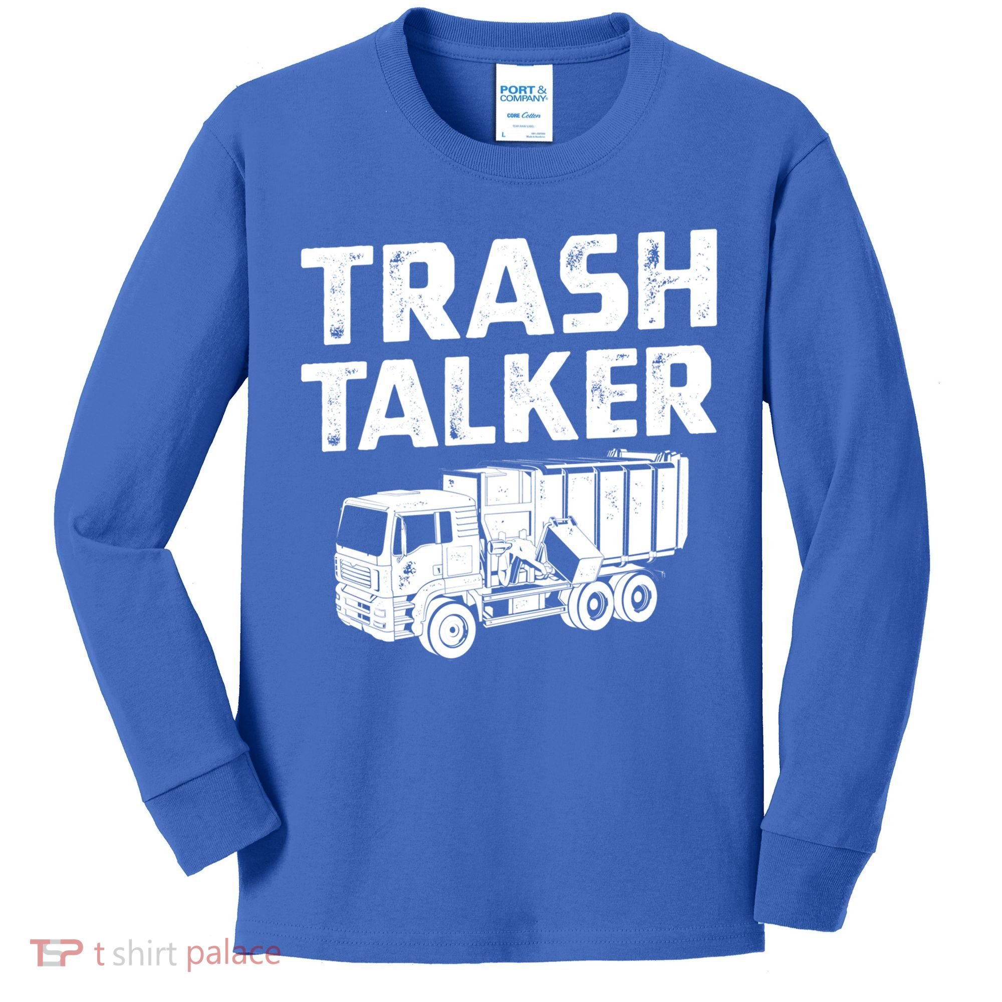 Funny Garbage Truck Trash Talker Recycling Garbage Cool Gift Kids Long Sleeve Shirt