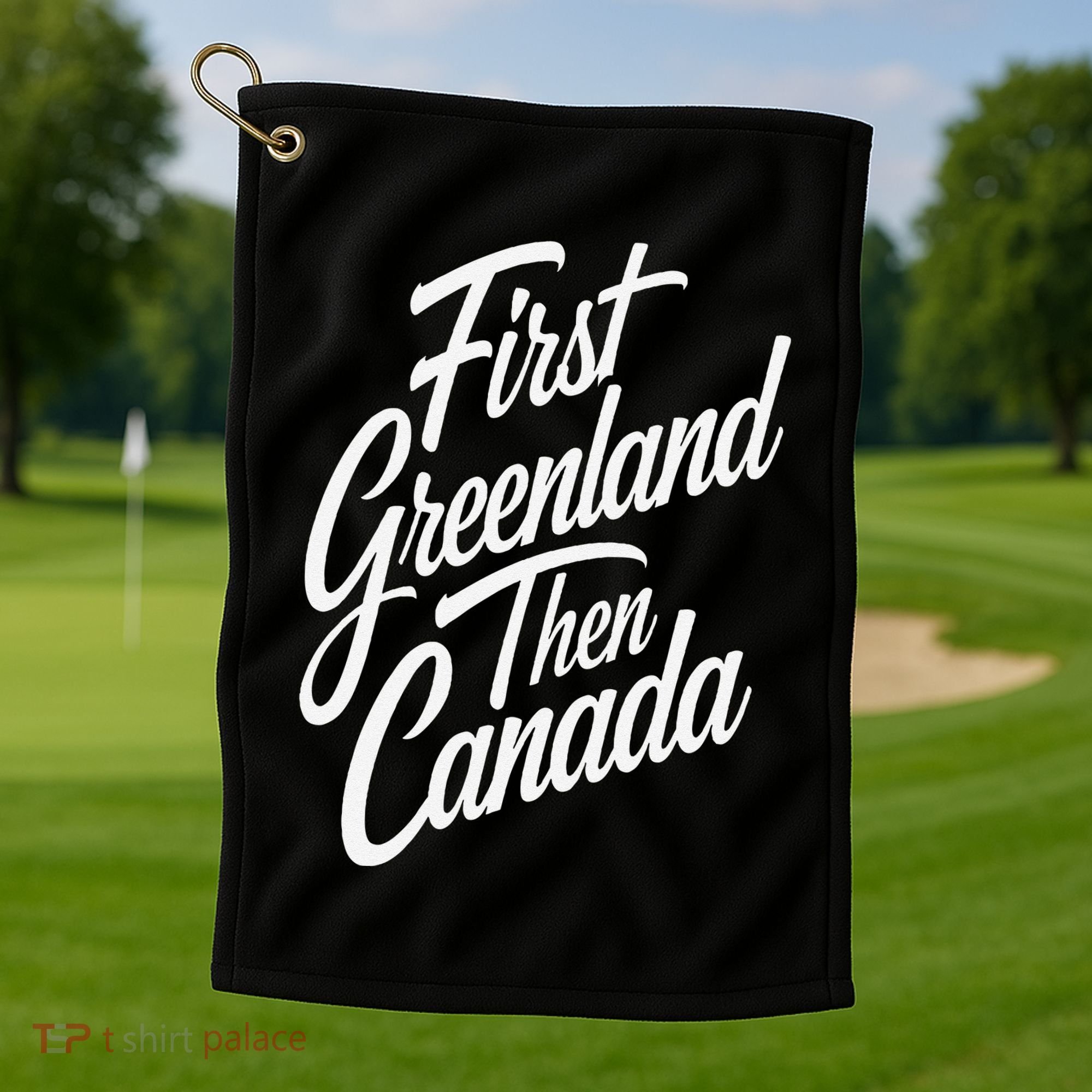 First Greenland Than Canada Us Map Trump Golf Towel