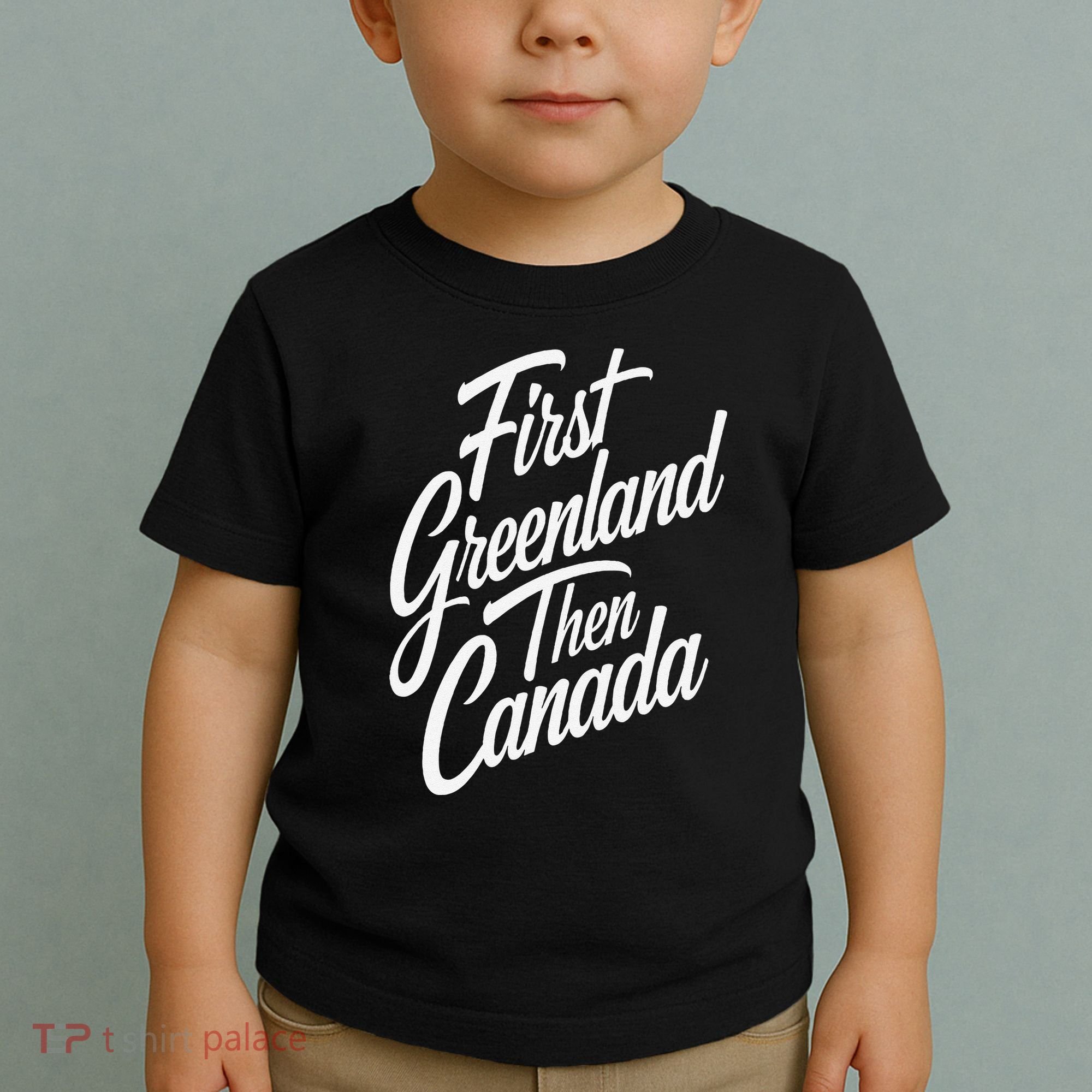 First Greenland Than Canada Us Map Trump Toddler T-Shirt