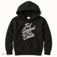 First Greenland Than Canada Us Map Trump Kids Hoodie thumb 0