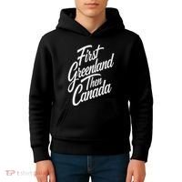 First Greenland Than Canada Us Map Trump Kids Hoodie thumb 4