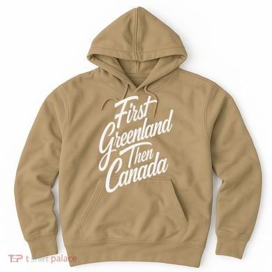 First Greenland Than Canada Us Map Trump Hoodie