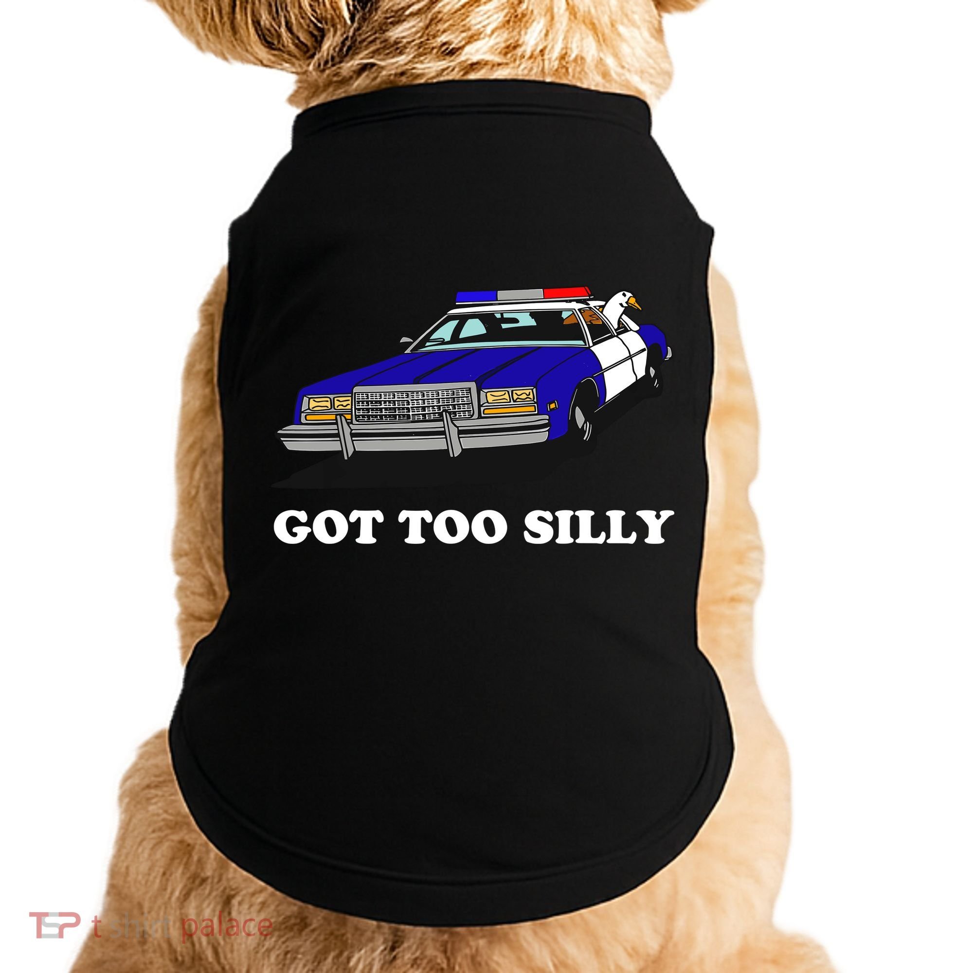 Funny Got Too Silly Goose Doggie Tank