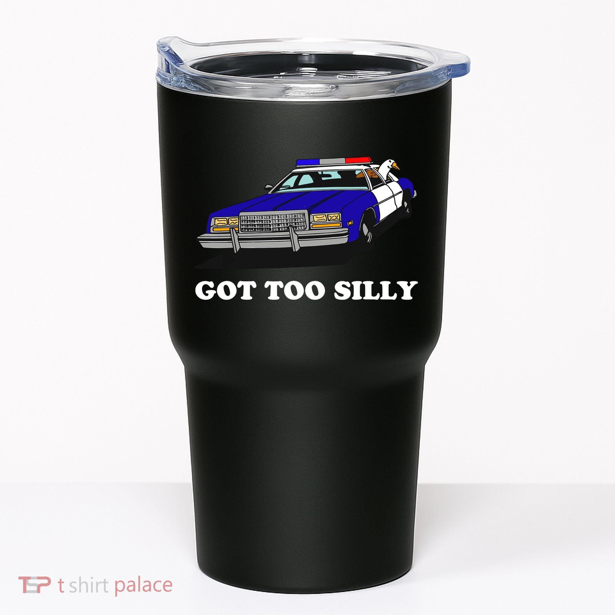 Funny Got Too Silly Goose Tumbler