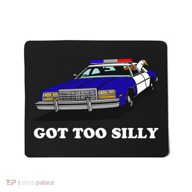 Funny Got Too Silly Goose Mousepad