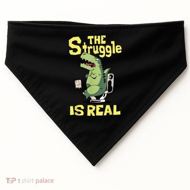 Funny Gift The Struggle Is Real Trex Gift Short Arm T Rex Funny USA-Made Doggie Bandana
